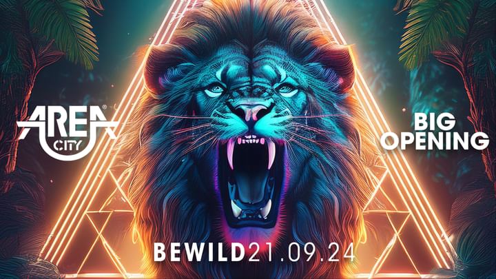 Cover for event: Area City < BE WILD / BIG OPENING > 21.9.2024