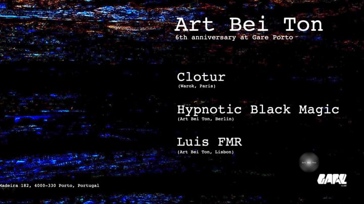 Cover for event: Art Bei Ton * Clotur + Hypnotic Black Magic + Luis FMR 