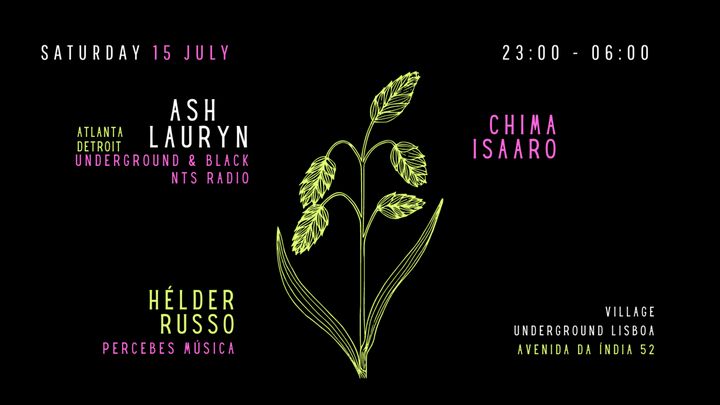 Cover for event: Ash Lauryn (Detroit/Atlanta) + Chima Isaaro + Hélder Russo