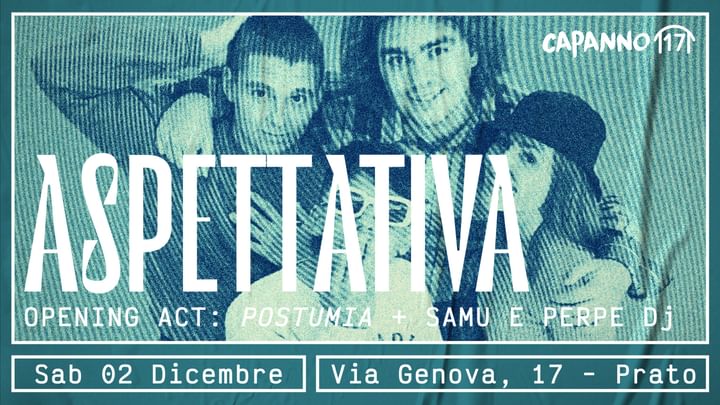 Cover for event: ASPETTATIVA Live (Opening Act: POSTUMIA) + Samu e PerpeDj DjSet - 02.12.23