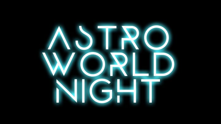 Cover for event: ASTRO WORLD NIGHT  