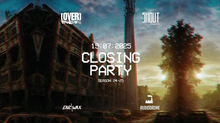 Cover for event: AUDIODROME CLOSING PARTY