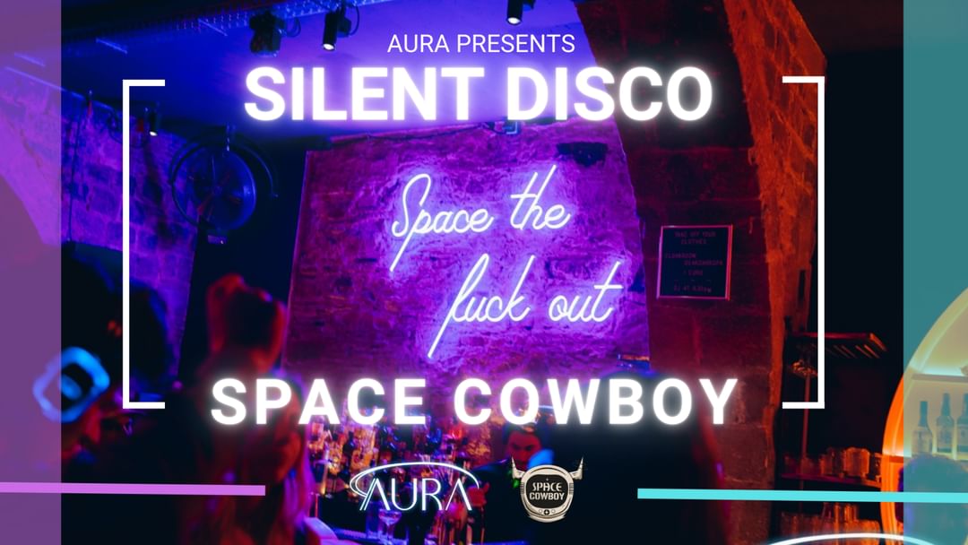 Cartel del evento AURA - Silent Disco at Spacecowboy Bar