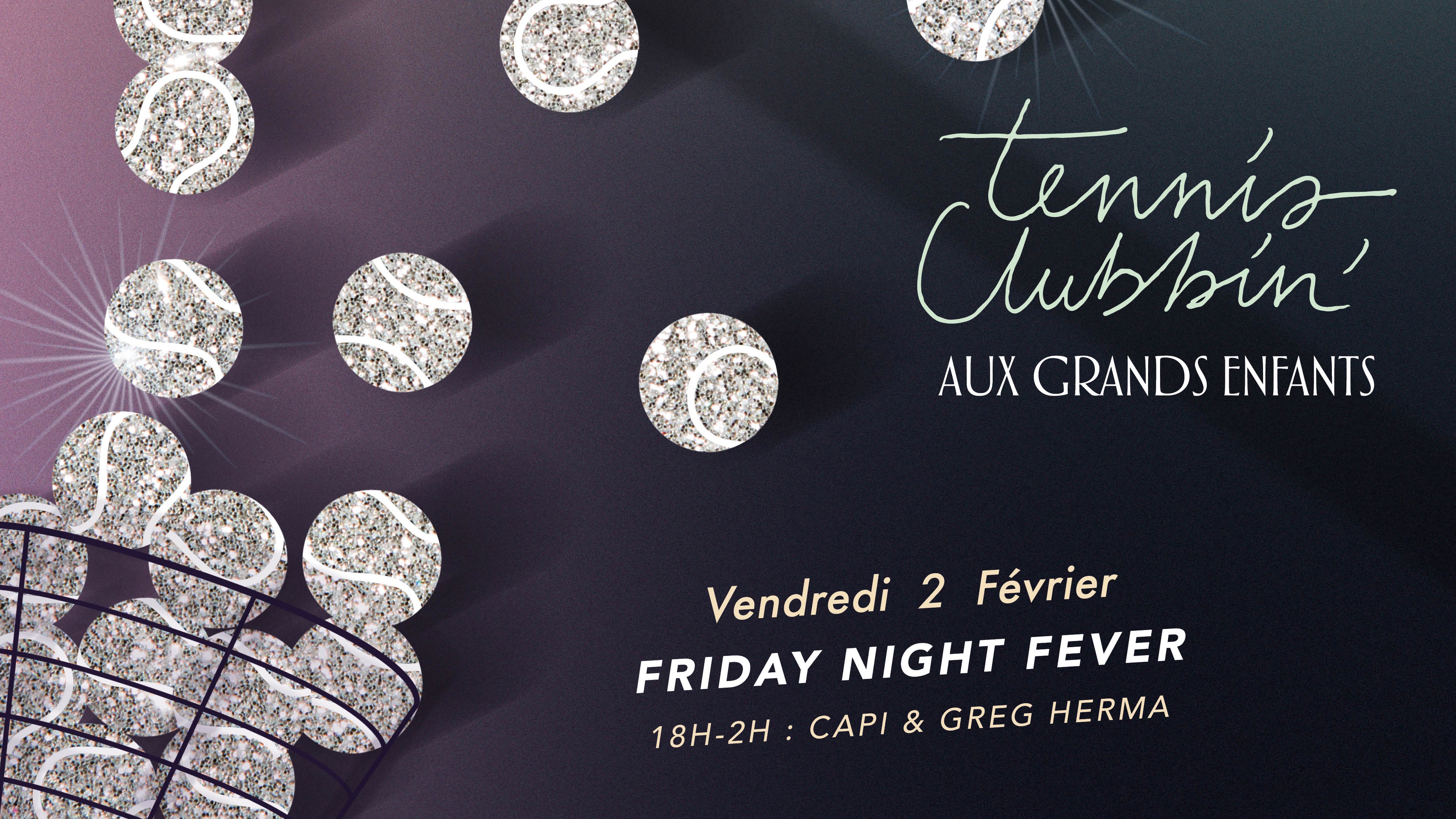 Aux Grands Enfants Tennis Clubbin Party - FRIDAY NIGHT FEVER image
