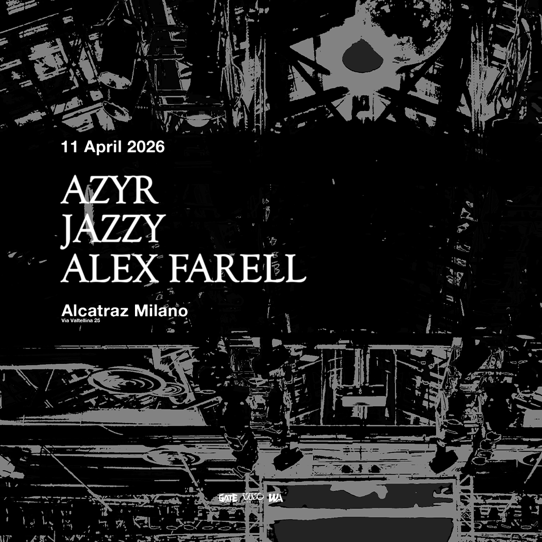 AZYR, JAZZY & ALEX FARELL at ALCATRAZ MILANO