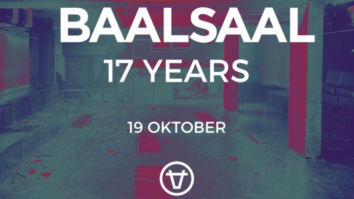 Cover for event: Baalsaal 17 Years Party