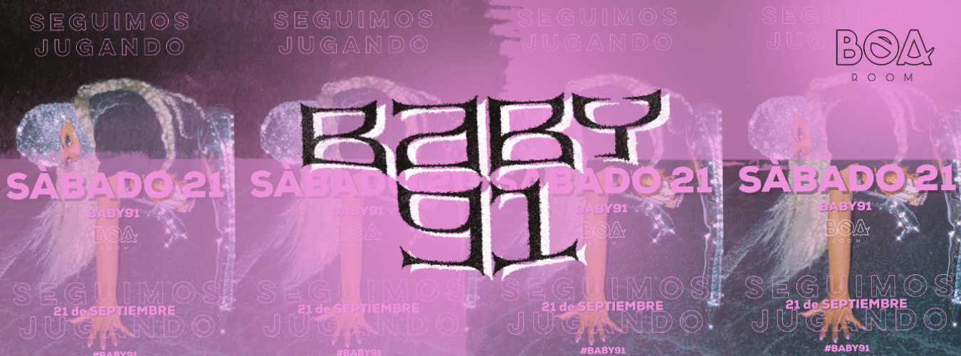 BABY91 @ BOA Room
