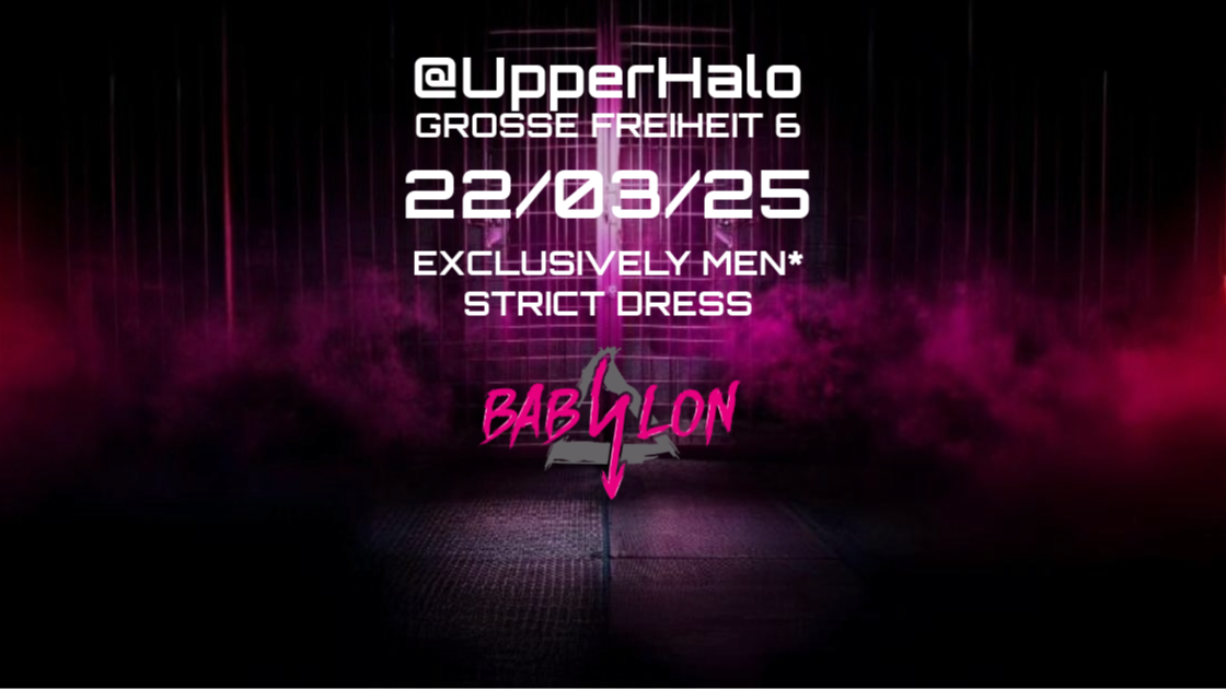 BABYLON - EXCLUSIVELY MEN* @UpperHalo