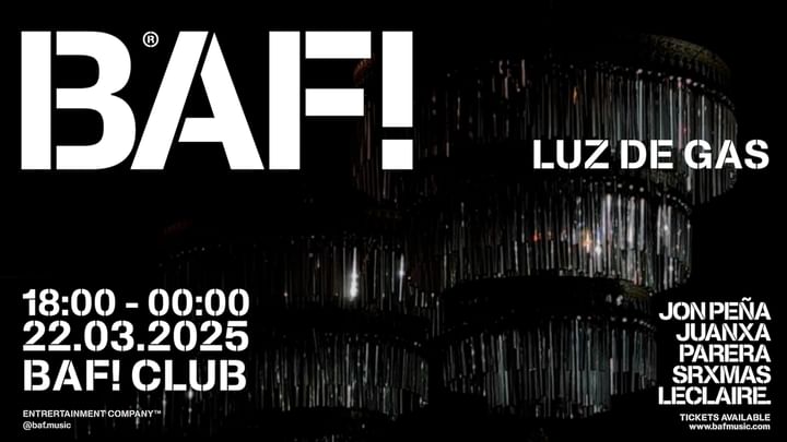 Cover for event: BAF! CLUB - LUZ DE GAS ( VENTA EXCLUSIVA EN FOURVENUES) 