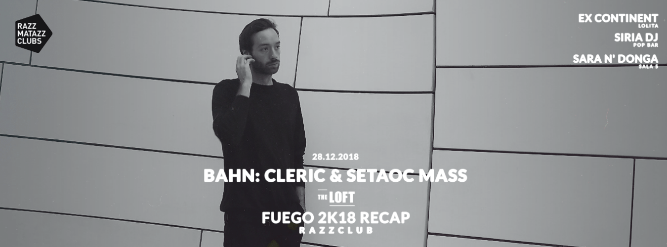 Bahn: Cleric & Setaoc Mass @ The Loft & Fuego @ Razzclub image