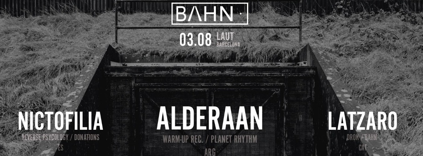 BAHN Presents: ALDERAAN + NICTOFILIA + LATZARO image