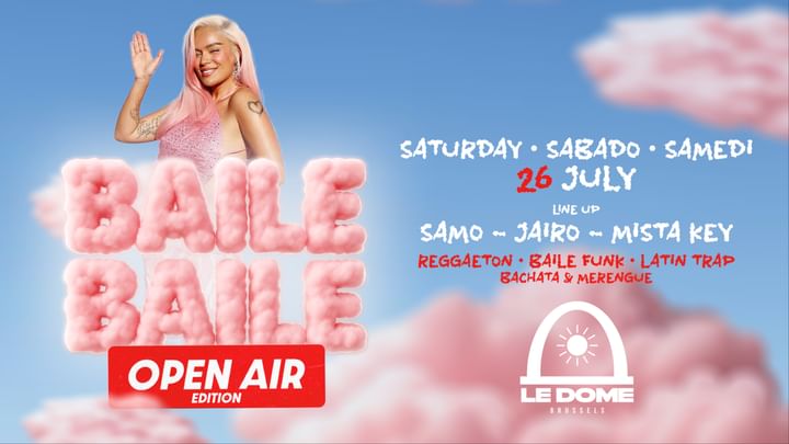 Cover for event: BAILE BAILE x OPEN AIR x DÔME x SAT 26.07