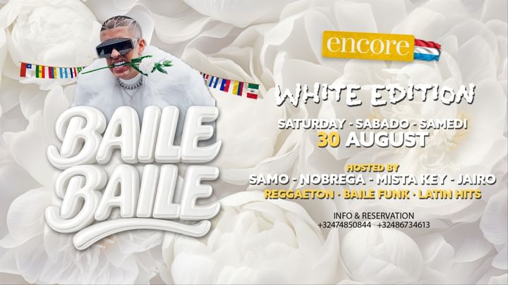 Cover for event: BAILE BAILE x WHITE EDITION x ENCORE 30.08