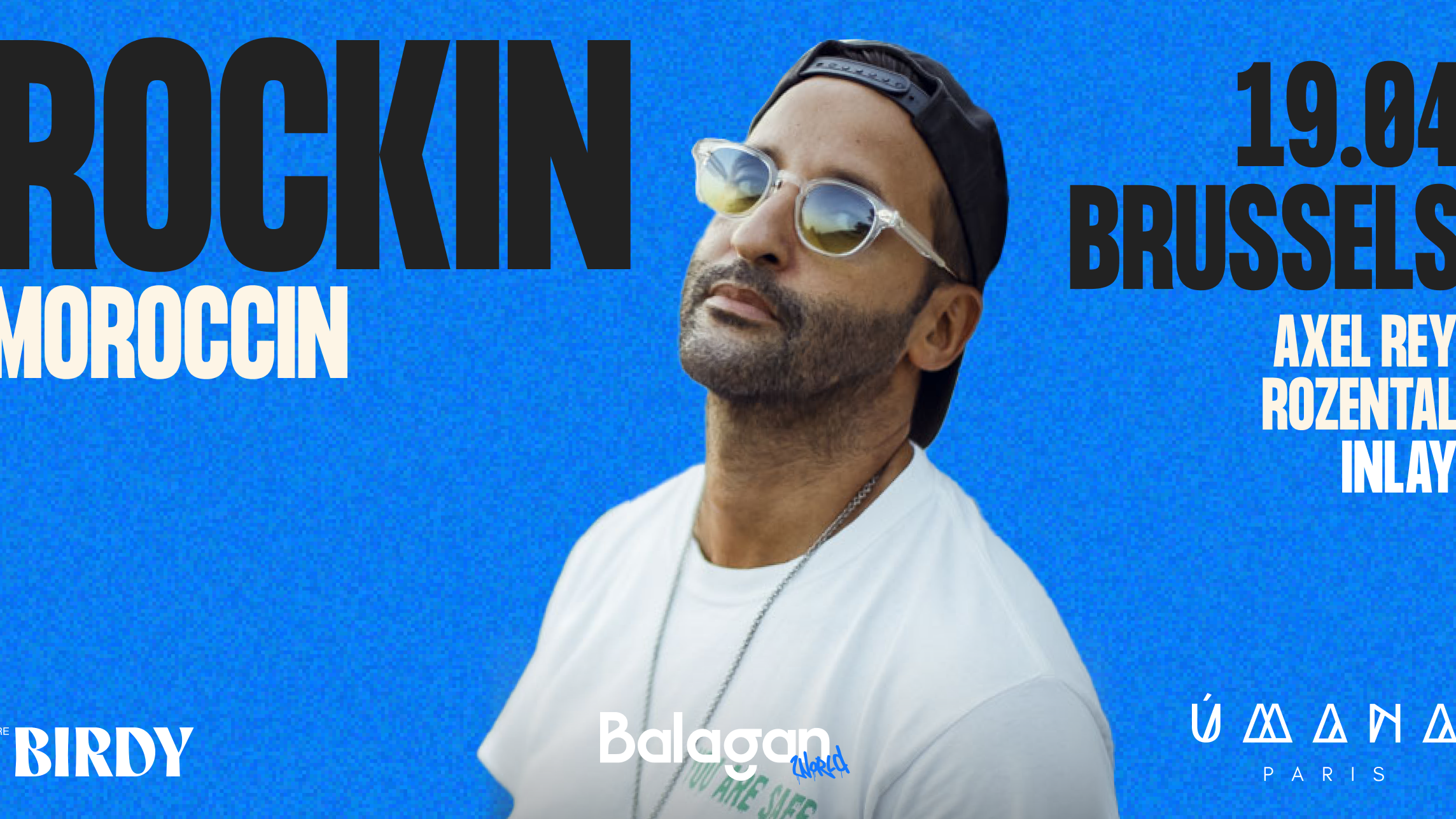 BALAGAN WORLD & UMANA PARIS | Rockin Moroccin, Axel Rey | Brussels image
