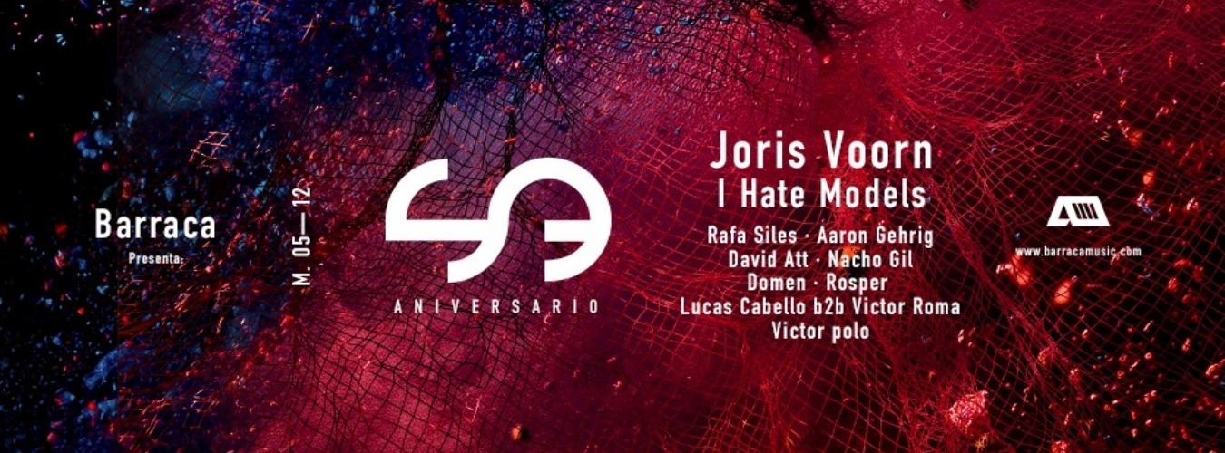 Barraca | 53º Aniversario - Joris Voorn & I Hate Models