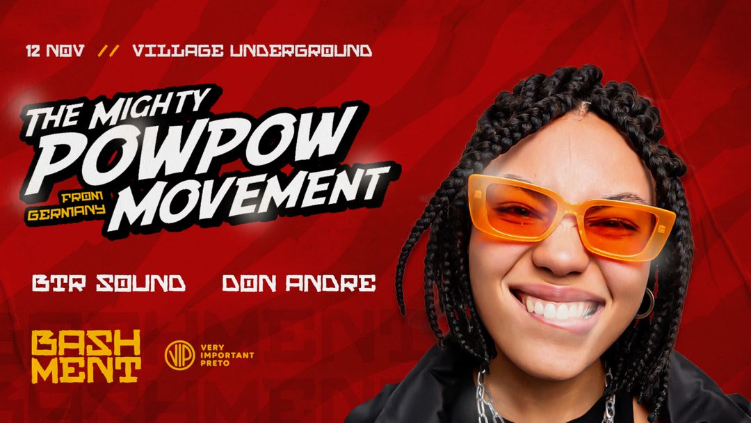 Bashment: POW POW MOVEMENT x Don Andre x BTR Sound-Eventplakat