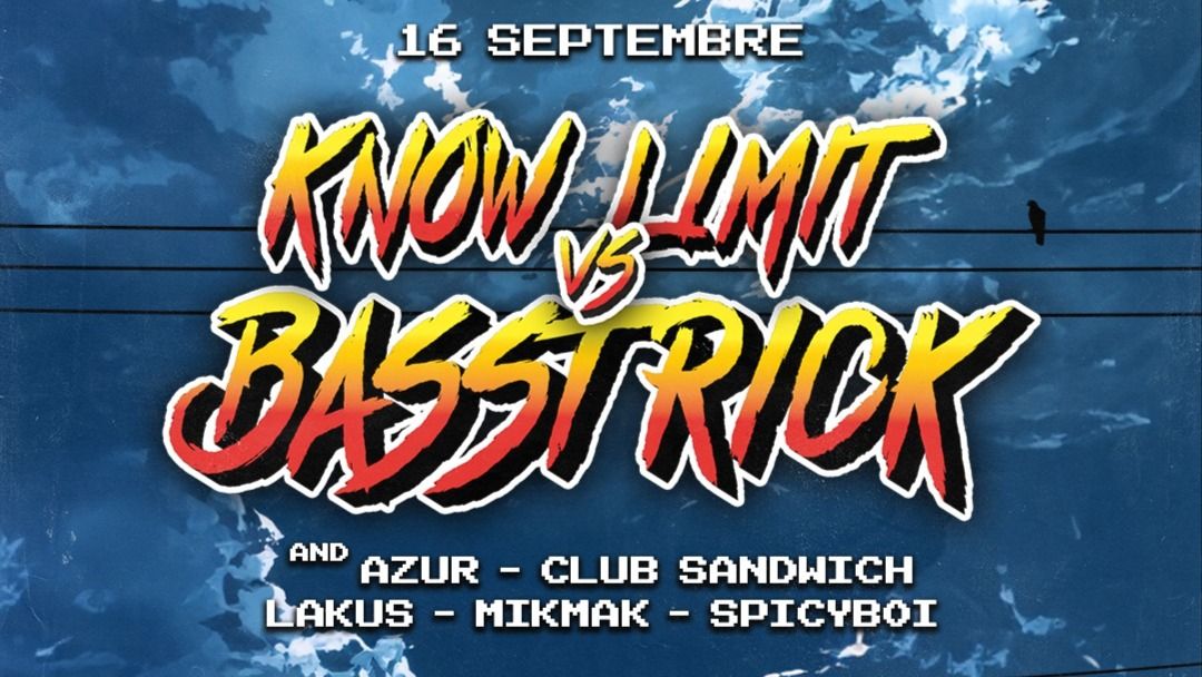 Cartel del evento BASSTRICK VS KNOW LIMIT