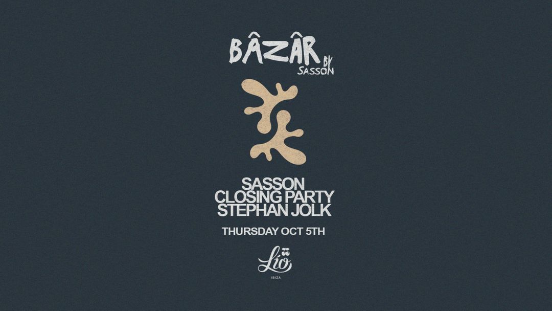 Capa do evento Bâzâr by Sasson Closing Party