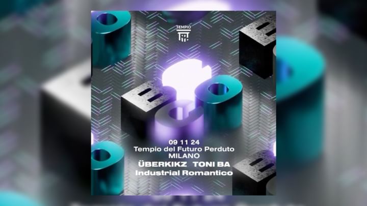 Cover for event: BCCO X Tempio: ÜBERKIKZ, TONI BA, Industrial Romantico