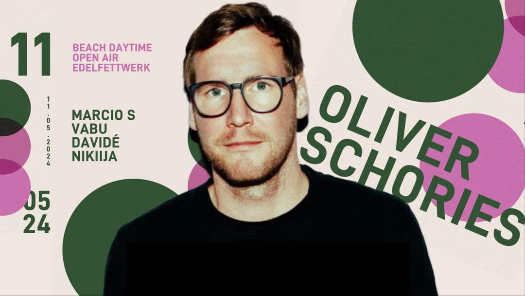 Beach Daytime Open Air w/ OLIVER SCHORIES, Marcio S., VABU, Nikiija, Davide - Edelfettwerk 11.05-Eventplakat