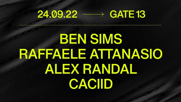 Cover for event: BEN SIMS X RAFFAELE ATTANASIO X CACIID X RANDAL