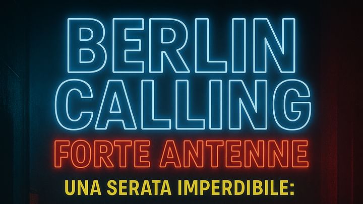 Cover for event: Berlin Calling | Forte Antenne 