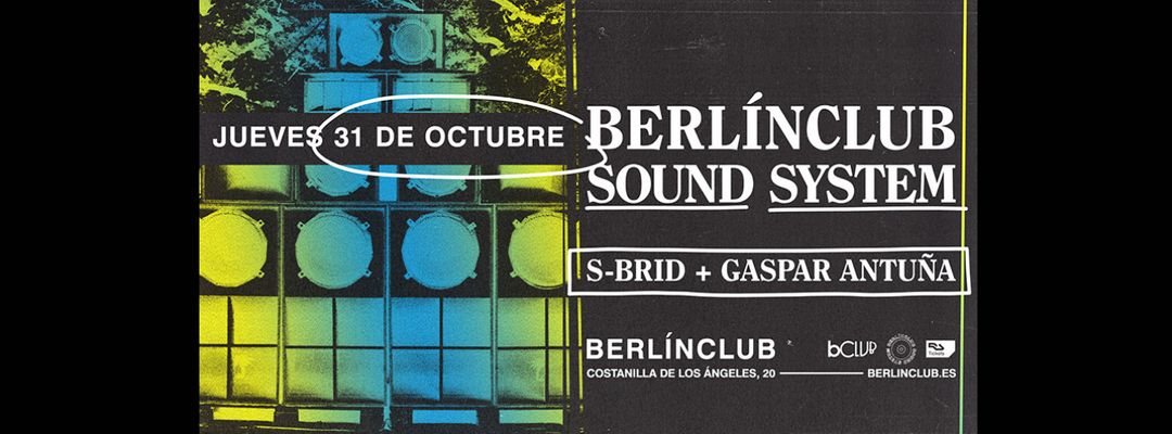 Copertina evento berlinClub Sound System: S-brid + Gaspar Antuña