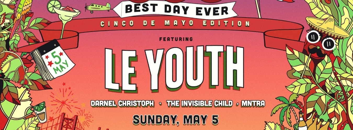 Best Day Ever CInco De Mayo edition w/ Le Youth at Audio SF image