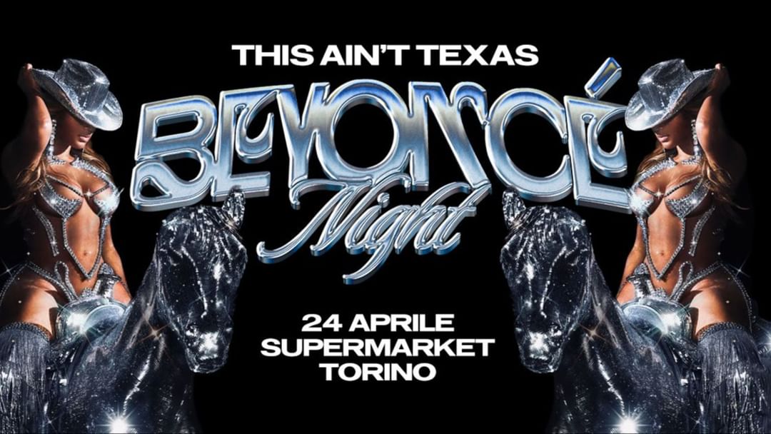 Capa do evento BEYONCÉ NIGHT  24 APRILE | SUPERMARKET TORINO 