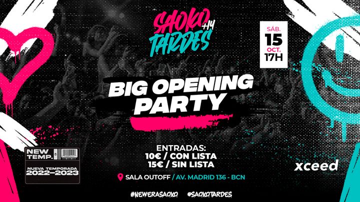 Cover for event: * * * BIG OPENING PARTY * * * SAOKO TARDES * * *
