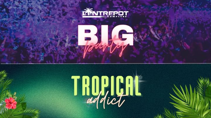 Cover for event: BIG PARTY & TROPICAL ADDICT