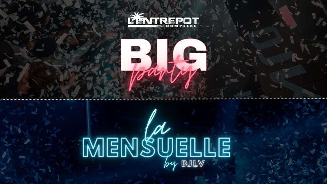 Cartel del evento BIG PARTY & LA MENSUELLE BY DJ LV