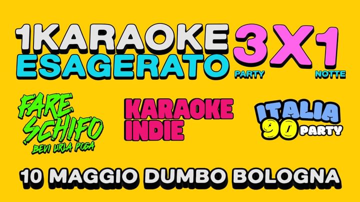 Cover for event: BIGLIETTI KARAOKE INDIE + ITALIA 90 + FARE SCHIFO  in 1 KARAOKE ESAGERATO |BOLOGNA|DUMBO | 10 MAGGIO