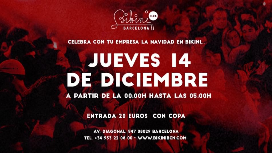 Cartell de l'esdeveniment BIKINI | 14.12.23 | CELEBRA CON TU EMPRESA LA NAVIDAD EN BIKINI...