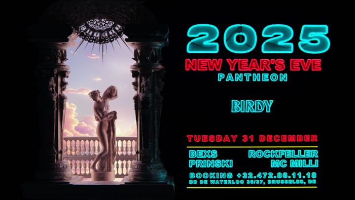 Cover for event: BIRDY NEW YEAR'S EVE "PANTHEON"