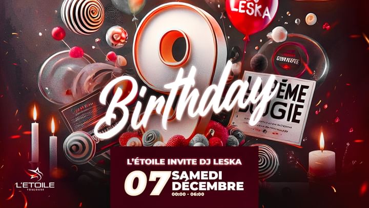 Cover for event: BIRTHDAY "LA 9ème BOUGIE" - DJ LESKA