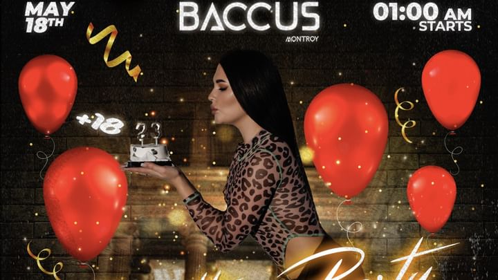 Cover for event: BIRTHDAY PARTY BACCUS NIGHT CLUB