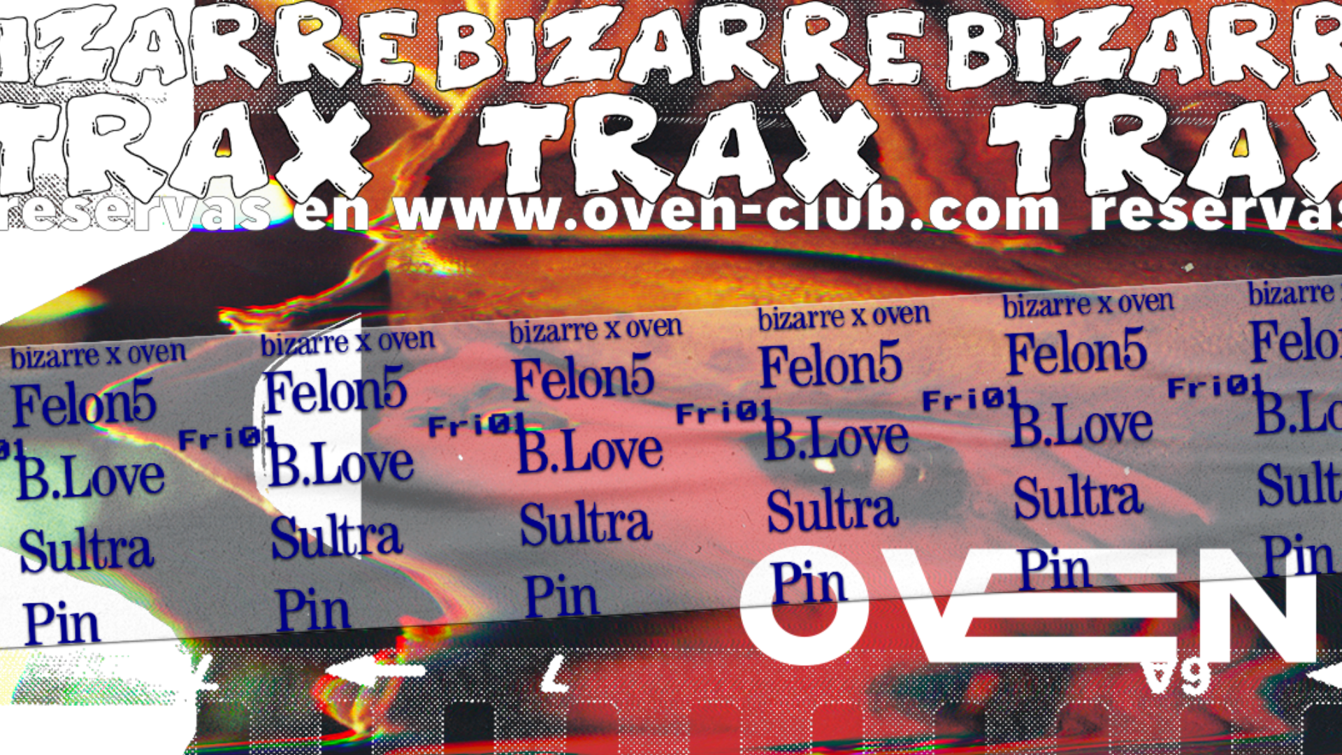 BIZARRE TRAX X OVEN: FELON5 + B.LOVE + SULTRA + PIN image
