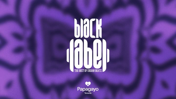 Cover for event: Black Label · Thursday 23rd May · Papagayo Tenerife