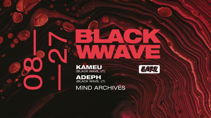 Cover for event: Black Wave * Kameu + Adeph + Mind Archives
