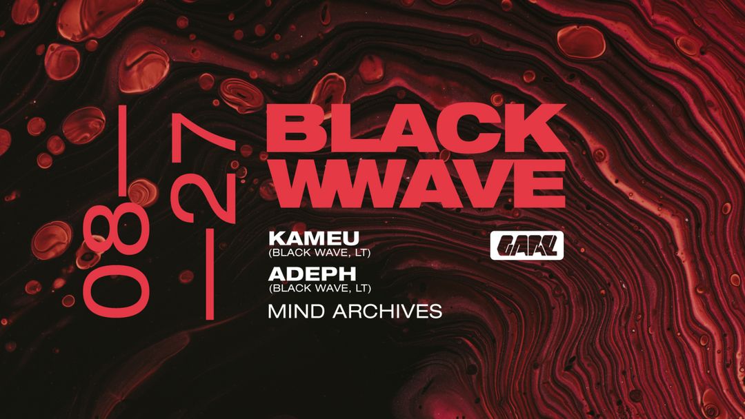 Black Wave * Kameu + Adeph + Mind Archives-Eventplakat