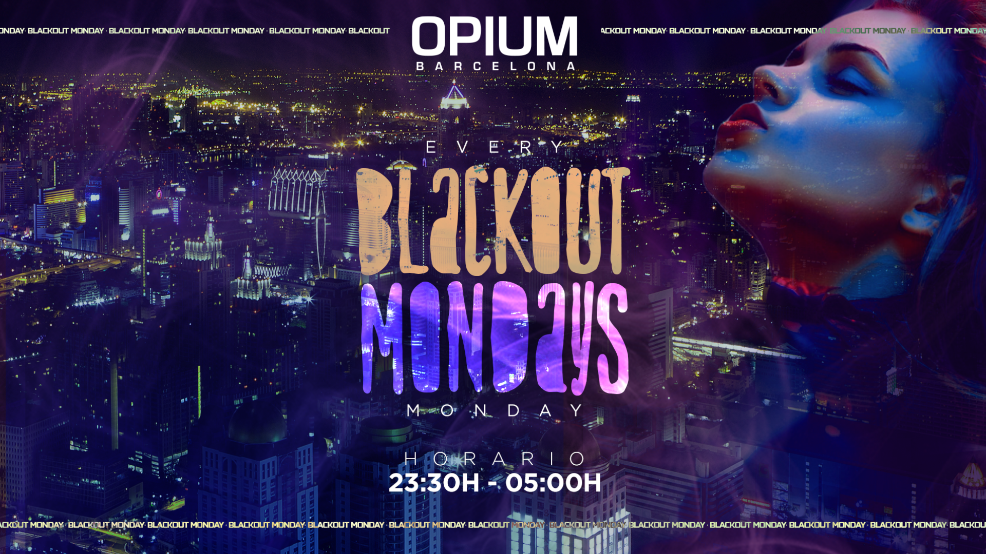 BLACKOUT MONDAYS