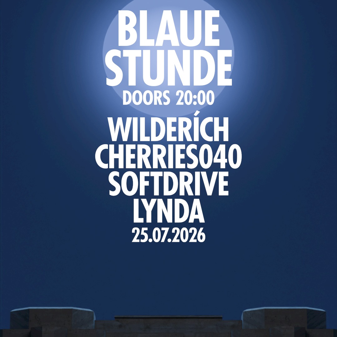 BLAUE STUNDE (Early Rave)  w/ WILDERÍCH, SOFTDRIVE, CHERRIES040, LYNDA - Techno Party in Hamburg