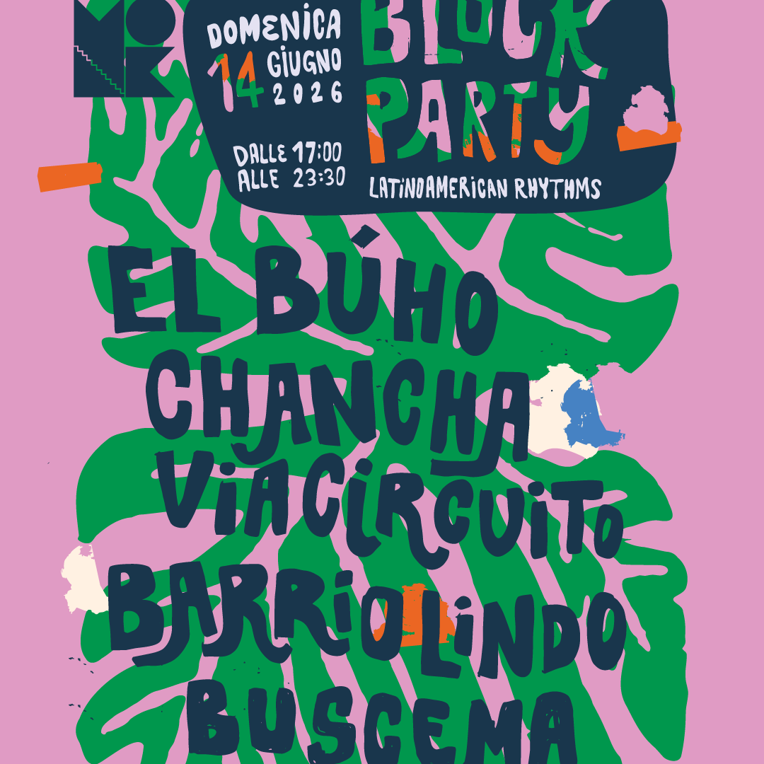 BLOCK PARTY // EL BÚHO + CHANCHA VIA CIRCUITO + BARRIO LINDO + BUSCEMA