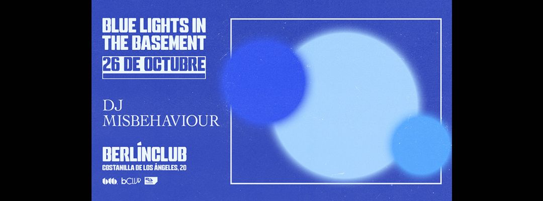 Cartel del evento Blue Lights in the Basement: DJ Misbehaviour