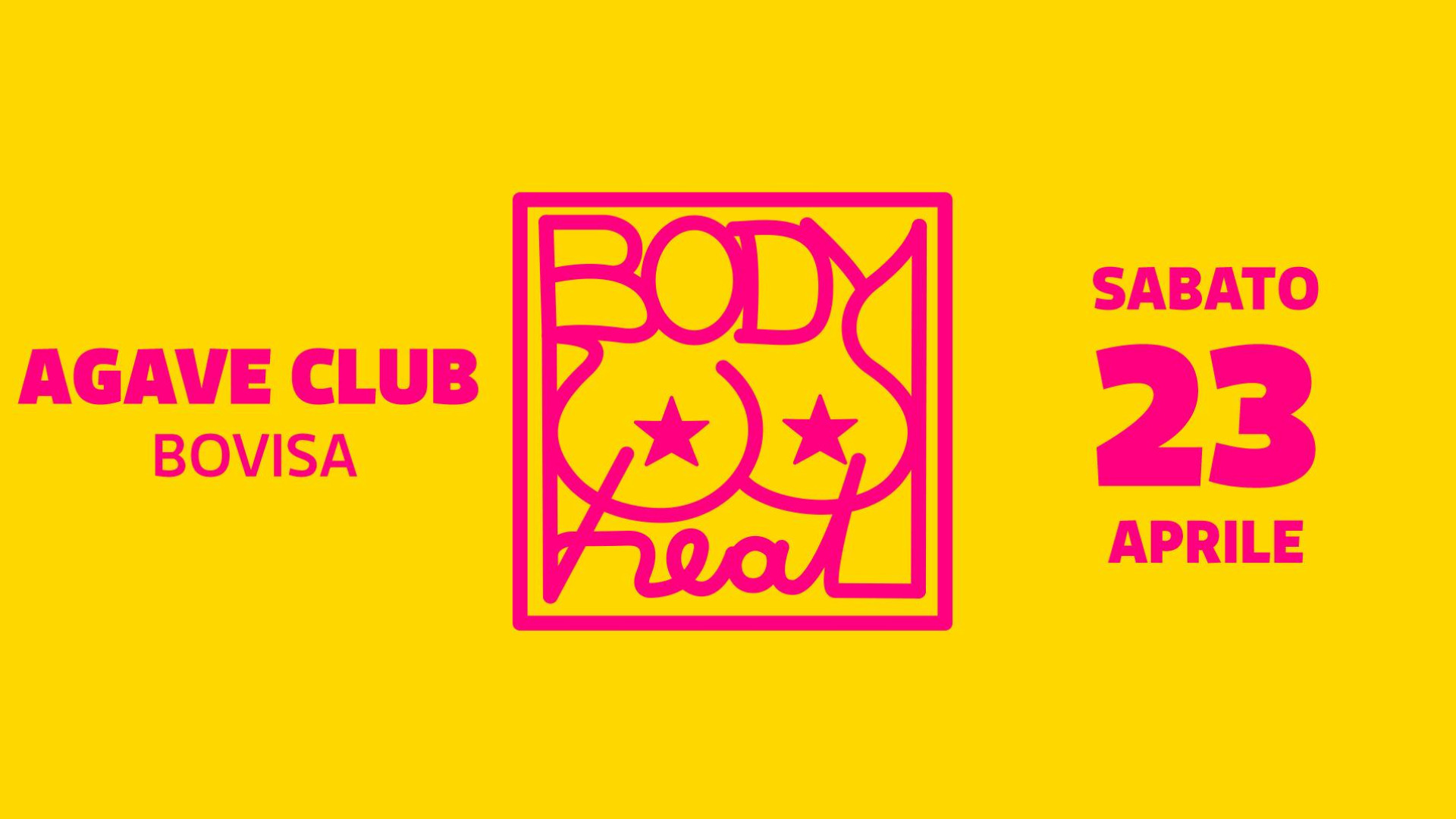 Body Heat party // Agave Bovisa // 23 apr image