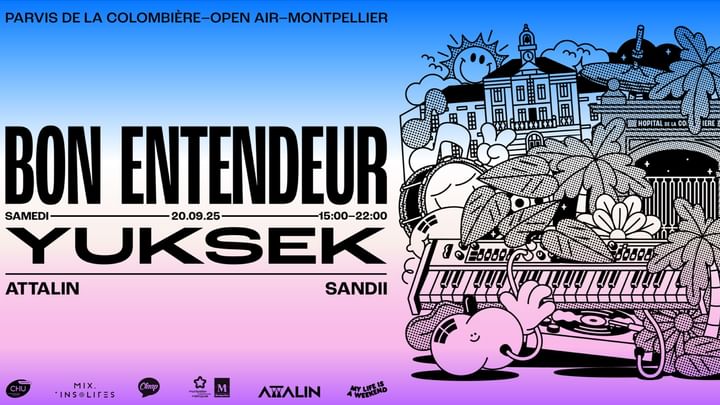 Cover for event:  BON ENTENDEUR + YUKSEK • Open Air • Parvis de la Colombière, Montpellier 