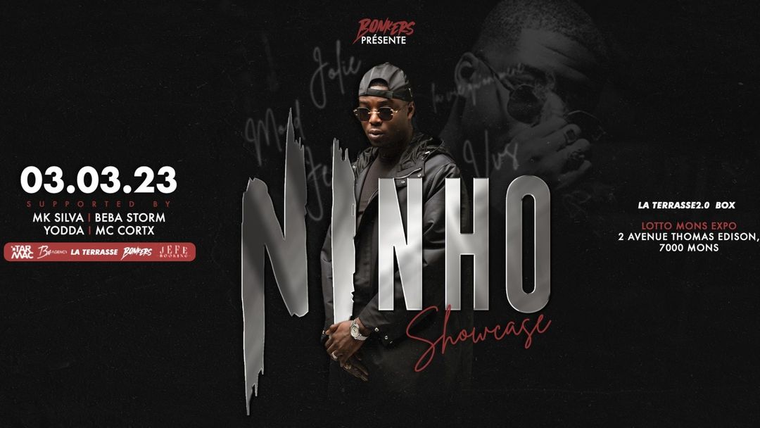 BONKERS > NINHO EN SHOWCASE EXCLUSIF > VENDREDI 03/03 > LOTTO MONS EXPO event cover