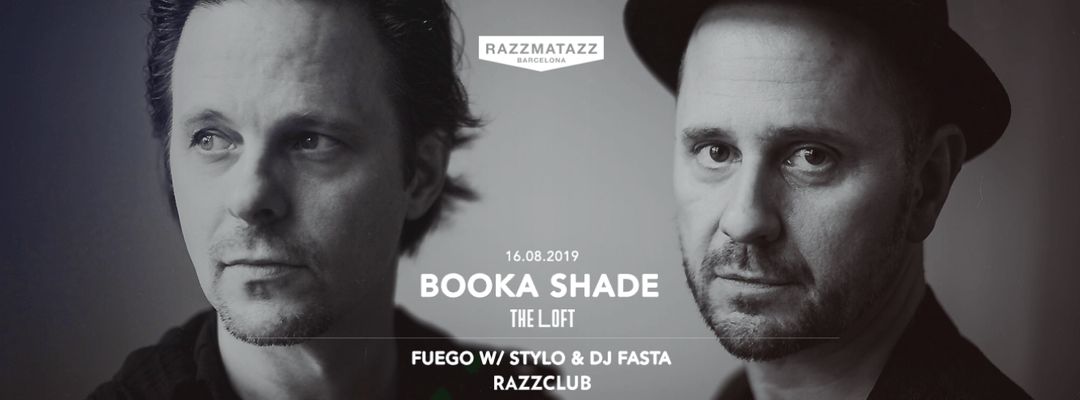 Cartel del evento Booka Shade @ The Loft & Fuego w/ Stylo, Dj Fasta @ Razzclub