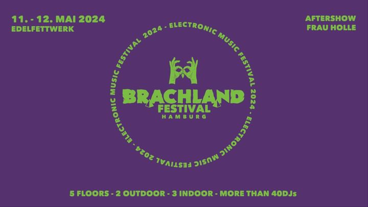 Cover for event: BRACHLAND FESTIVAL | 5 FLOORS | MORE THAN 40 ARTISTS | 11.-12. MAI 2024 | HAMBURG